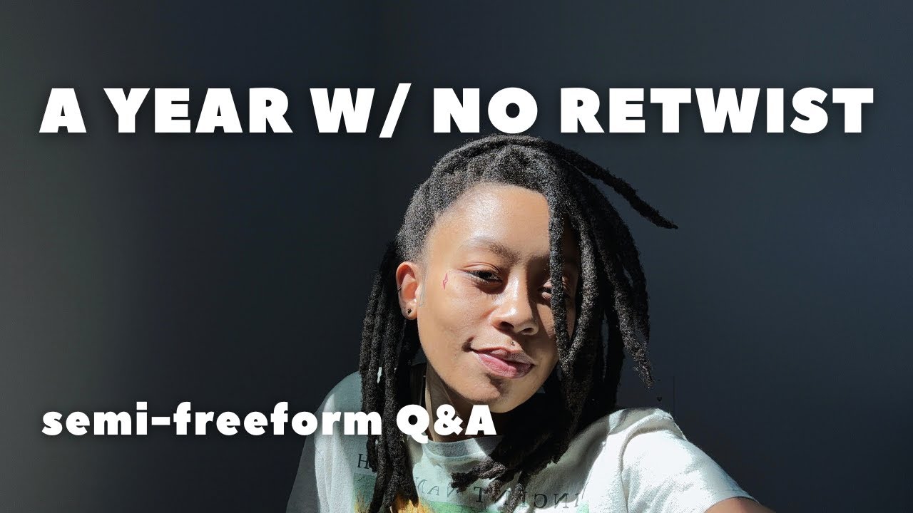 I went a year without a retwist | Semi freeform loc update | No retwist Q&A