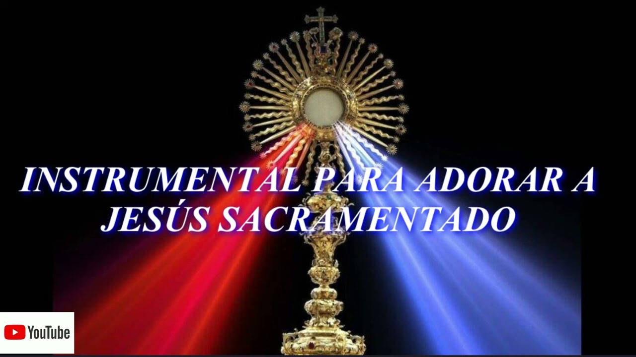INSTRUMENTAL🙏♥️😇 PARA ADORAR A JESÚS SACRAMENTADO INSTRUMENTAL MUSIC WITH PIANO