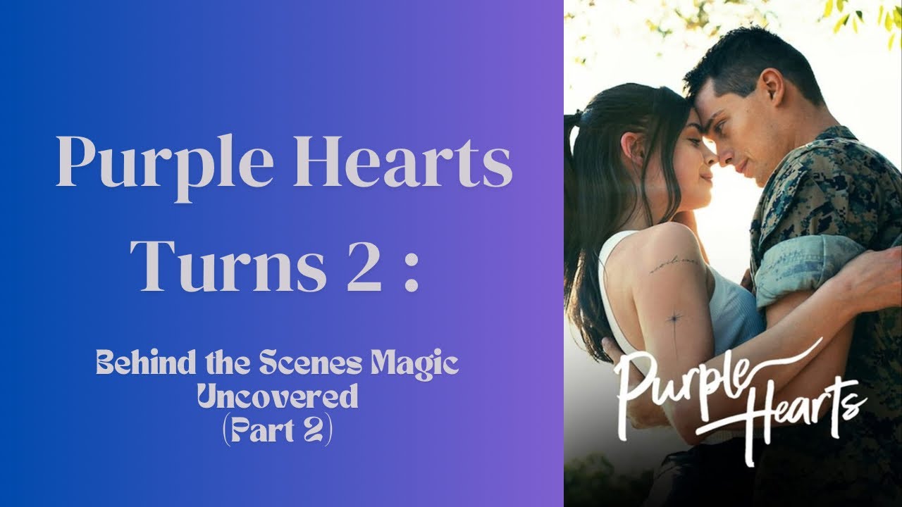 Purple Hearts Turns 2 : Behind the Scenes Magic Uncovered! (Part 2)