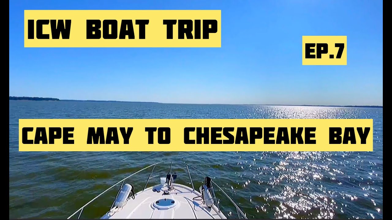 ICW Boat Trip - NY to Florida ep7 - Cape May to Chesapeake Bay