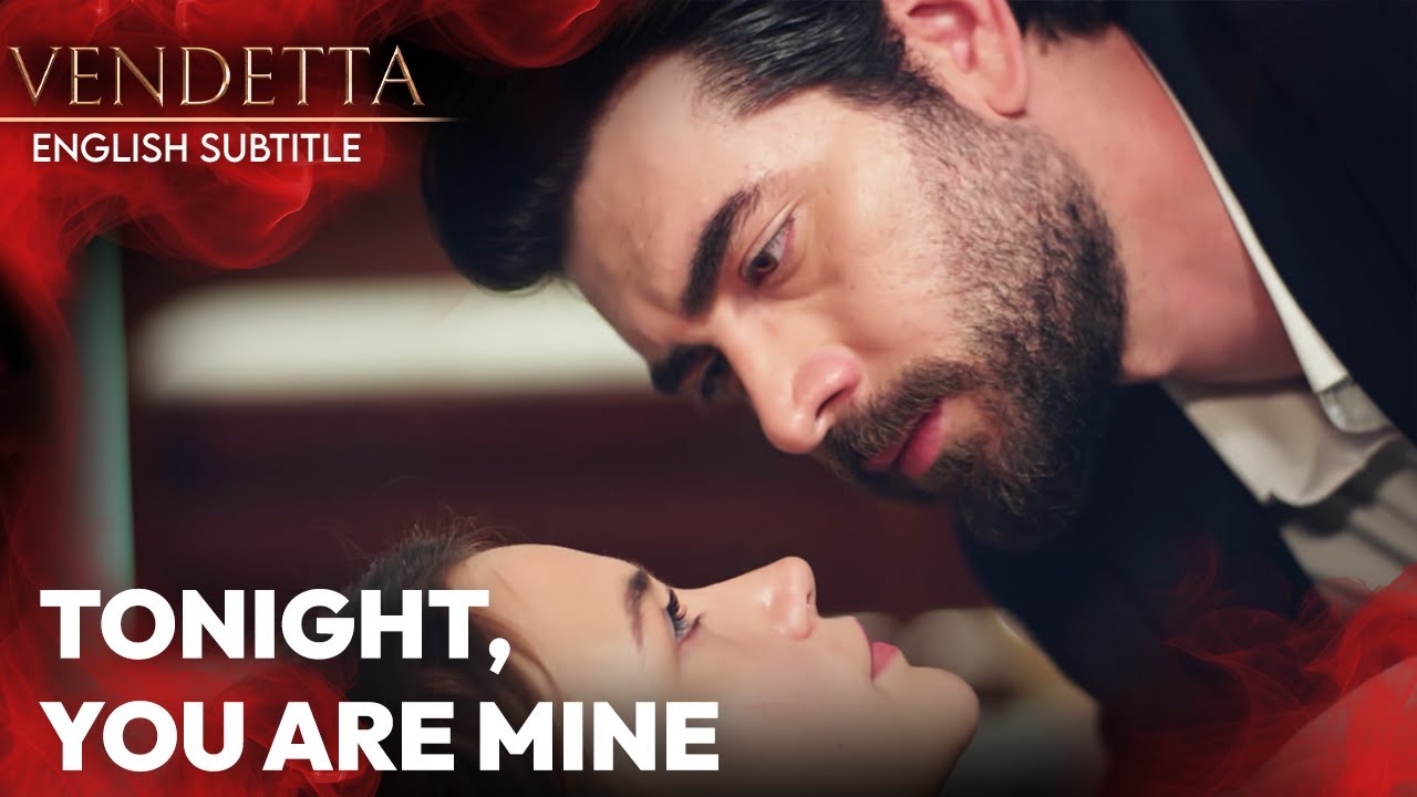 Come wrap yourself around me🔥💋  | Vendetta English Subtitles | Kan Cicekleri