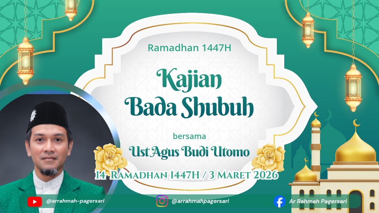 🔴 LIVE | Kajian Shubuh 14 Ramadhan 1447H - Ust. Agus Budi Utomo
