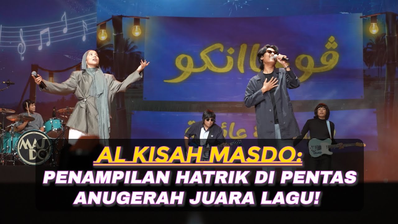 AL-KISAH MASDO : PENAMPILAN HATRIK DI PENTAS ANUGERAH JUARA LAGU!