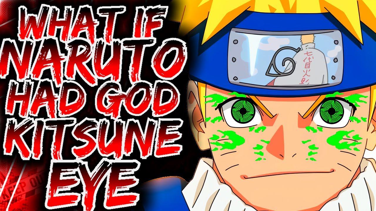 What If Naruto Has GODLIKE KITSUNE EYE   |   Part 1