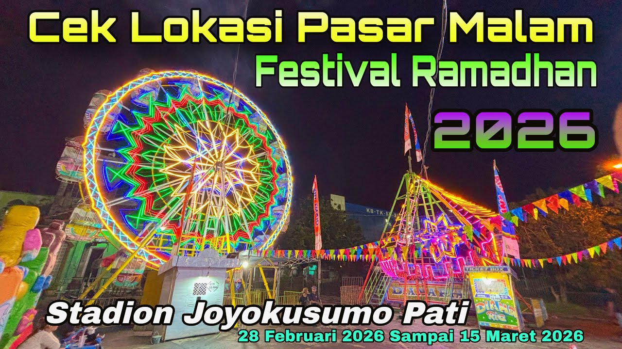 Cek Lokasi Pasar Malam Pati Festival Ramadhan 2026. Stadion Joyokusumo Pati