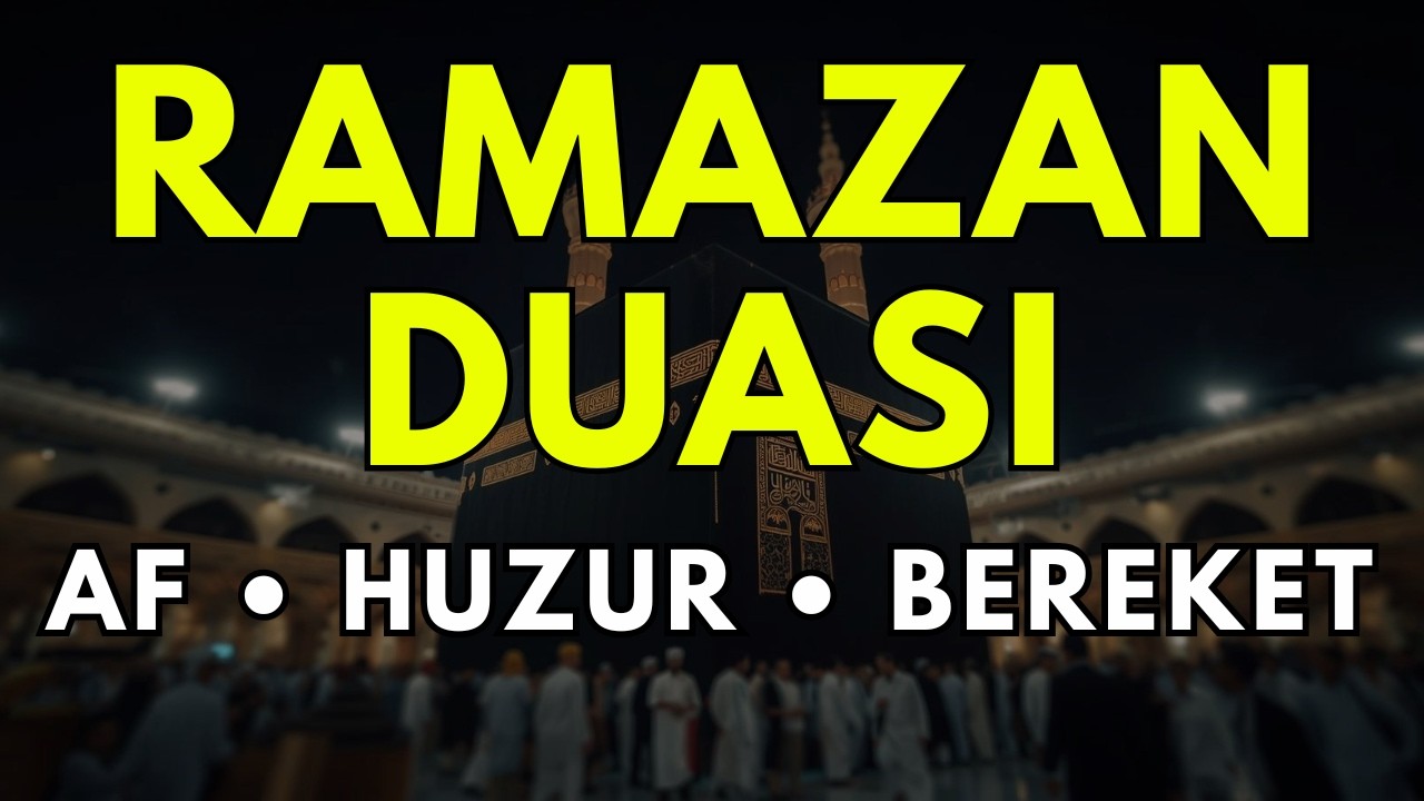 RAMAZAN’DA OKUNACAK EN GÜÇLÜ DUA | Affetme, Huzur, Bereket ve İşler İçin