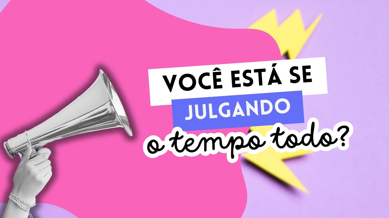 Como ter uma postura menos julgadora