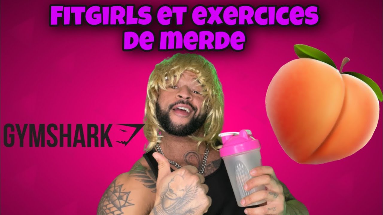 FITGIRLS ET EXERCICES DE MERDE