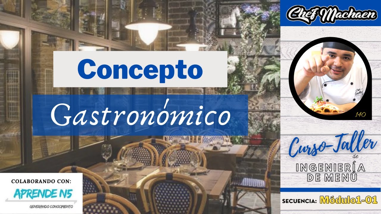 ¿Qué es un Concepto Gastronómico? | Curso Taller de Ingeniería de Menú | Módulo1-01