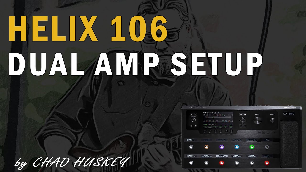 Line 6 Helix 106:  Dual Amp Setup