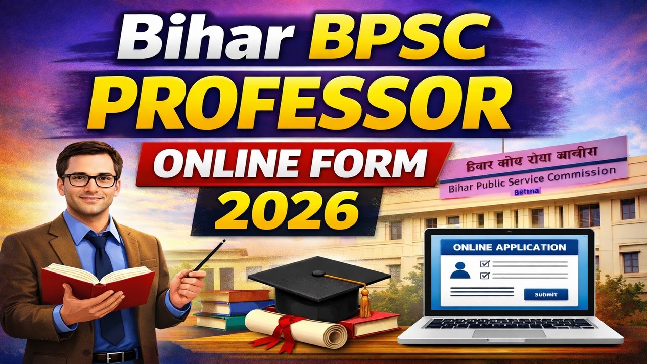 Bihar BPSC Professor Online Form 2026 | Apply Online, Eligibility, Last Date | BPSC Recruitment 2026