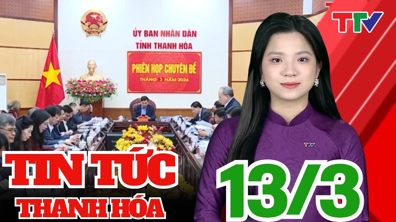 Bản tin Thời sự trưa 13/03/2026 | Thanh Hóa TV