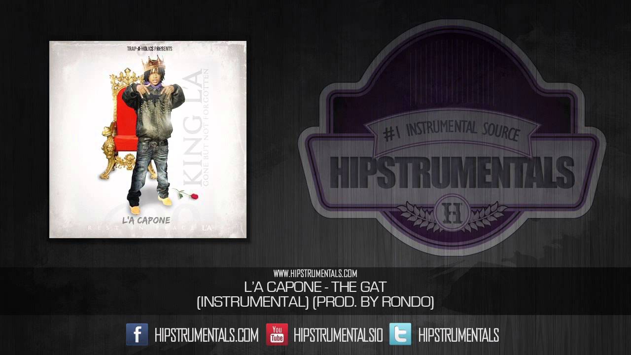 L'A Capone - The Gat [Instrumental] (Prod. By Rondos808s) + DOWNLOAD LINK