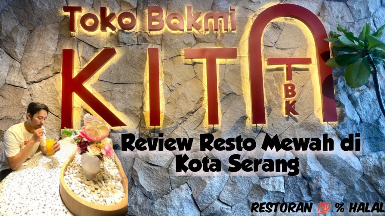 TOKO BAKMI KITA || RESTO MEWAH DI KOTA SERANG #kulinerindonesia #bakmieayam #kulinernusantara