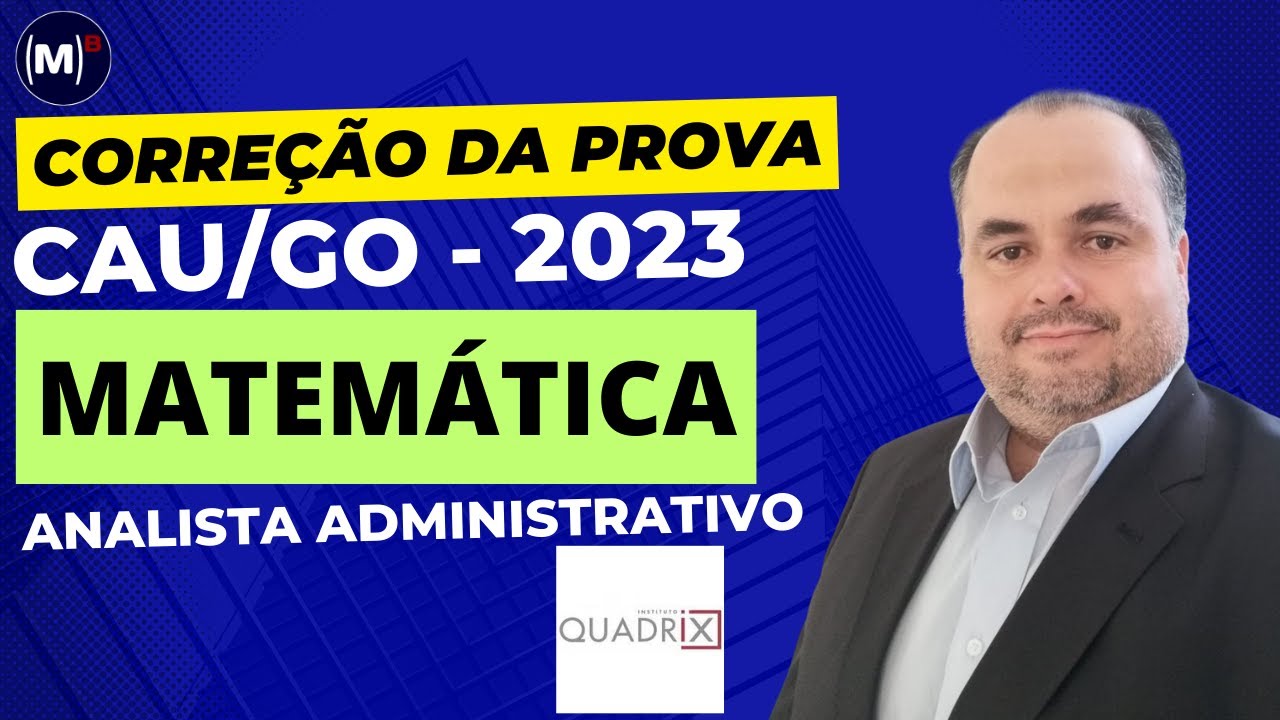 QUADRIX | CAU/GO 2023 | Analista Administrativo | Prova de Matemática