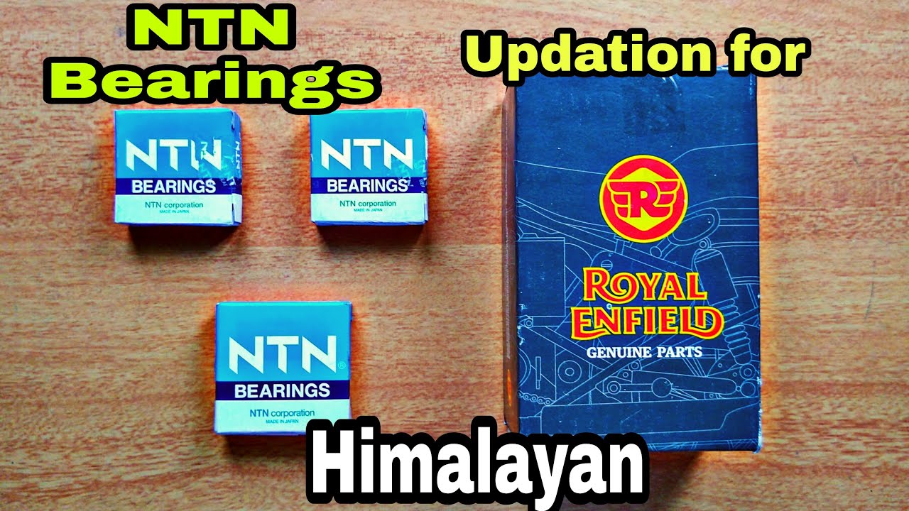 NTN Bearings for Back wheel & Sprocket |Himalayan |Upgrading
