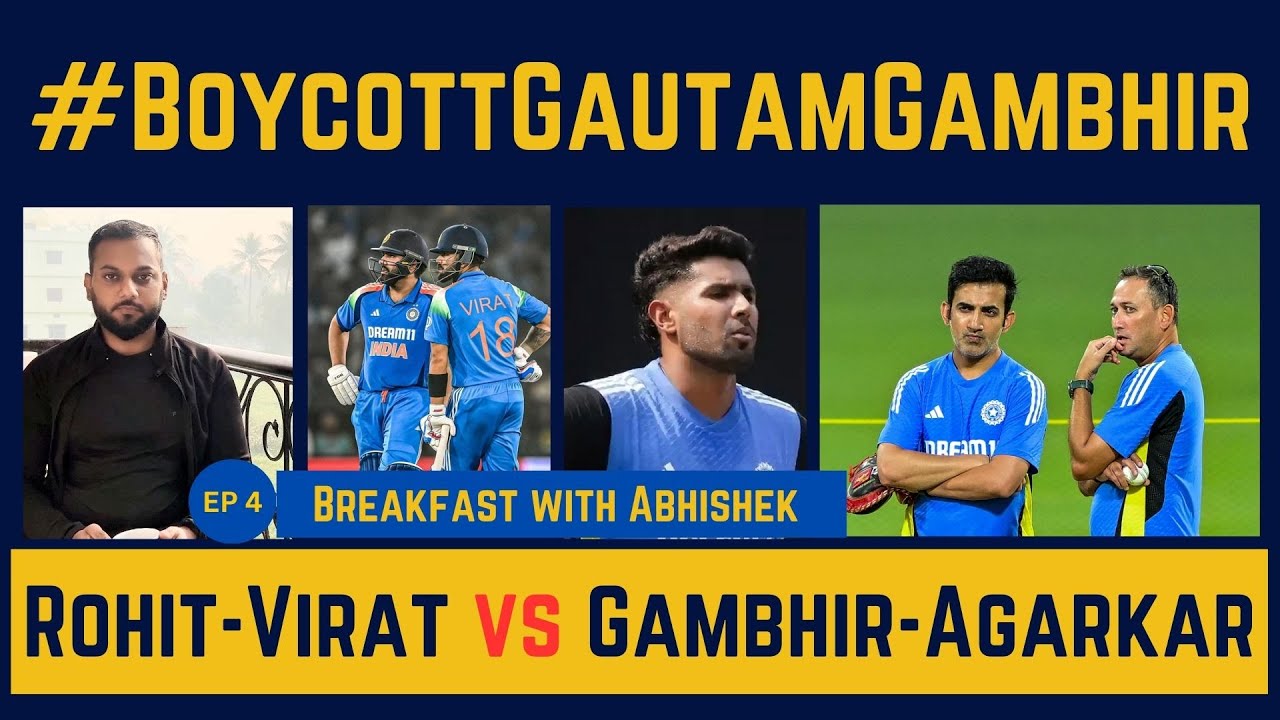Why #BoycottGautamGambhir? Rohit-Virat Fans vs Gambhir-Agarkar! | Breakfast with Abhishek Ep 4