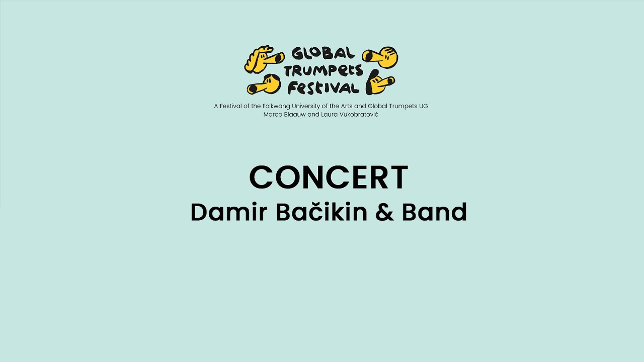 Global Trumpets Festival 2021 CONCERT -  Damir Bačikin & Band