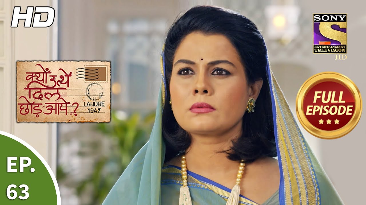 Kyun Utthe Dil Chhod Aaye? - Ep 63 - Full Episode - 21st April, 2021