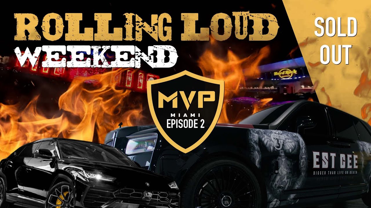 MVP MIAMI - EPISODE 2: ROLLING LOUD WEEKEND SOLD OUT (LUXURY RENTAL EMPIRE)