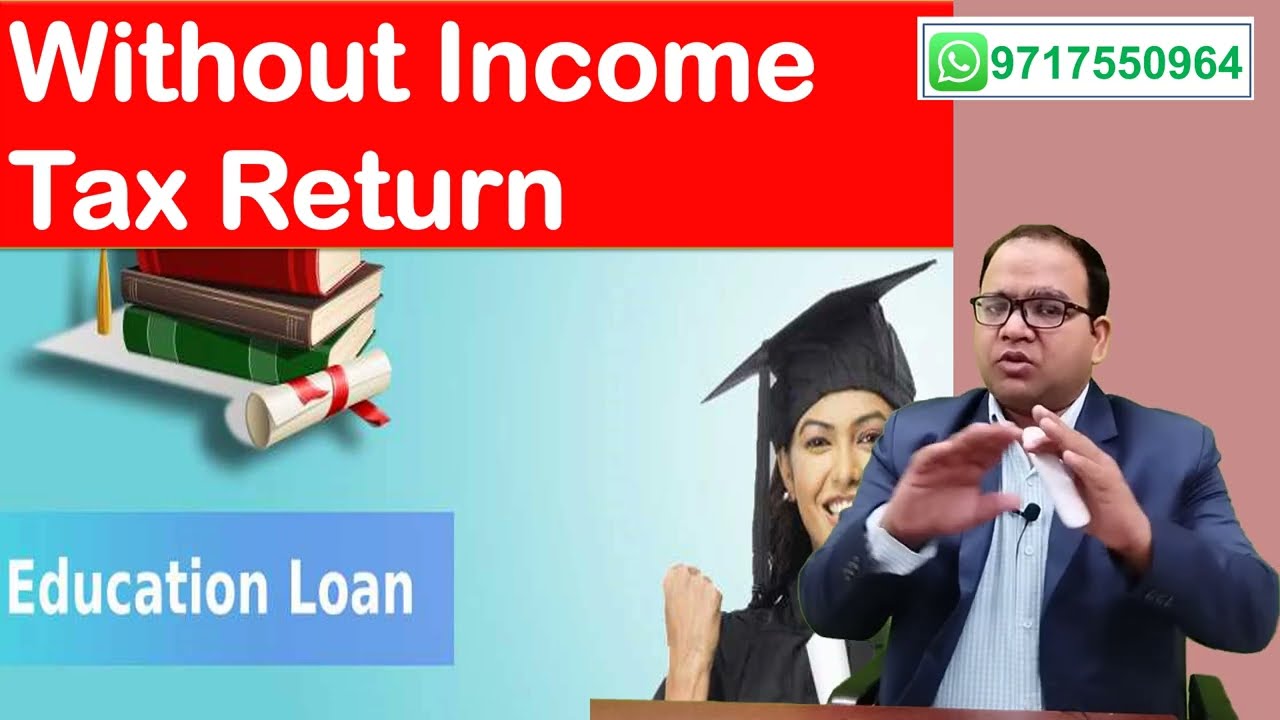 Income Tax Return of parents is not mandatory for Education Loan