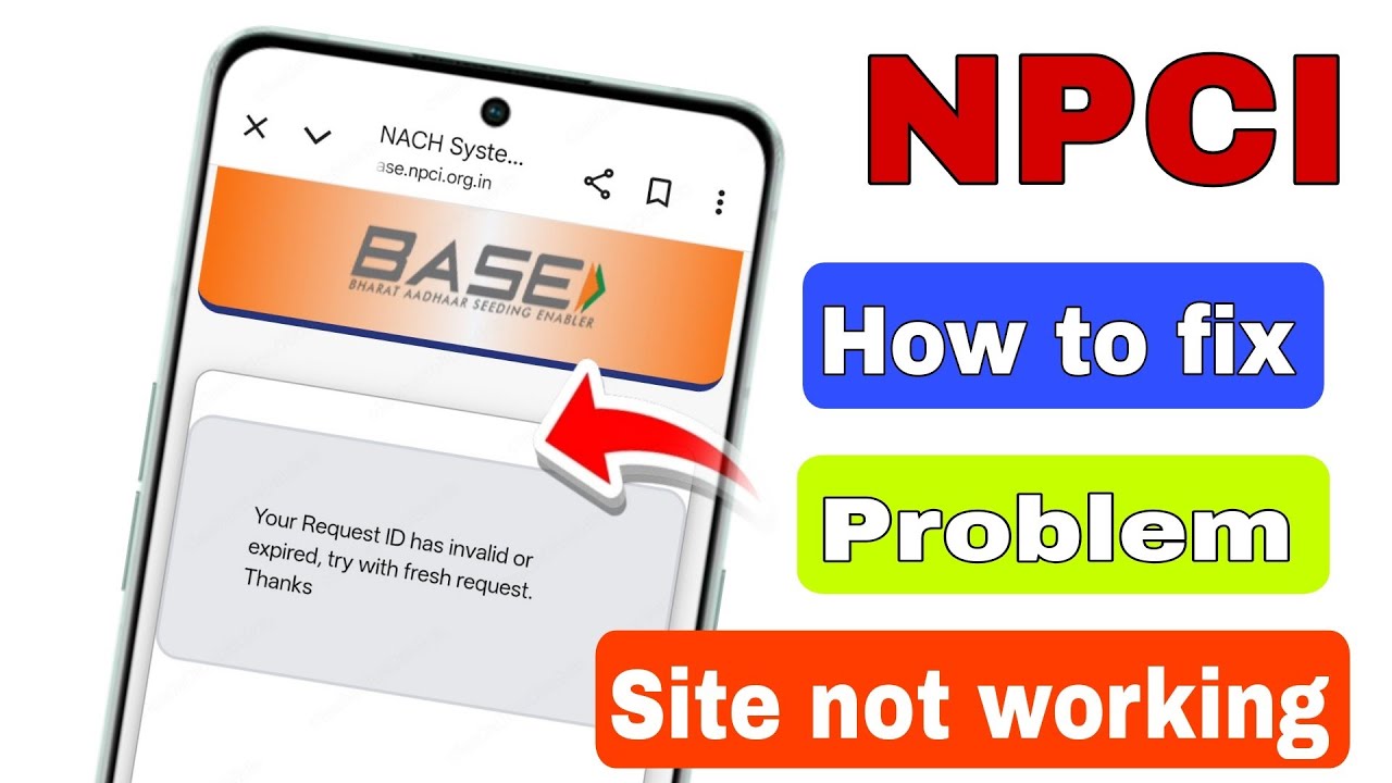 Npci website not working | Your request id has invalid or expired try with fresh request problem
