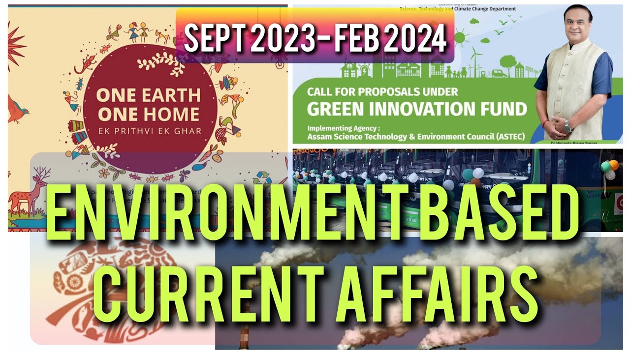 Environment based Current Affairs / Last Six Months / Assam India  world