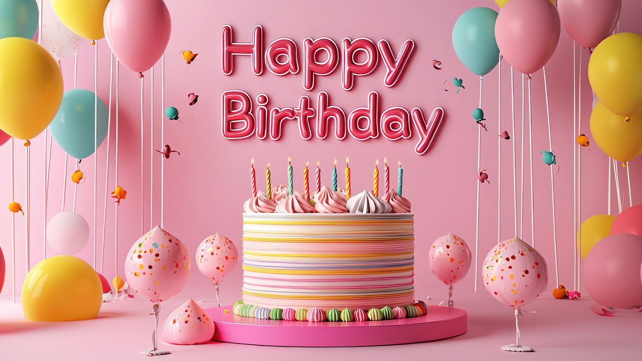 💖 A Birthday Song Full of Joy - Happy Birthday To You!!!
