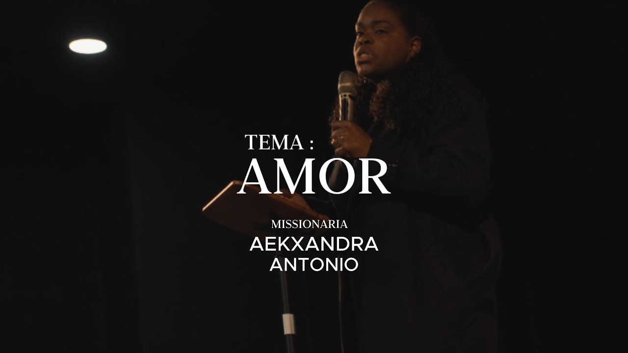 AMOR -  MISSIONÁRIA ALEKXANDRA ANTONIO