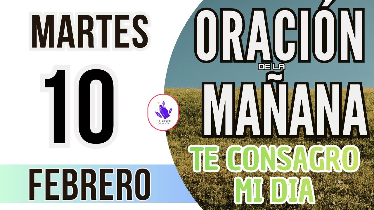 ☀️Oración de la Mañana de Hoy Martes 10 de Febrero 2026