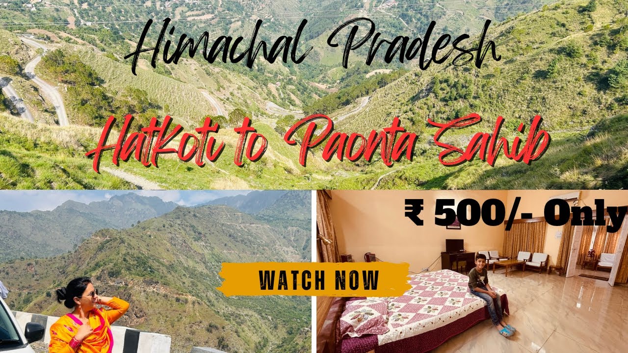 Hatkoti to Ponta Sahib | 160Km | PWD Rest House Hatkoti & Ponta Sahib | Rs 500/- | Himachal Pradesh 
