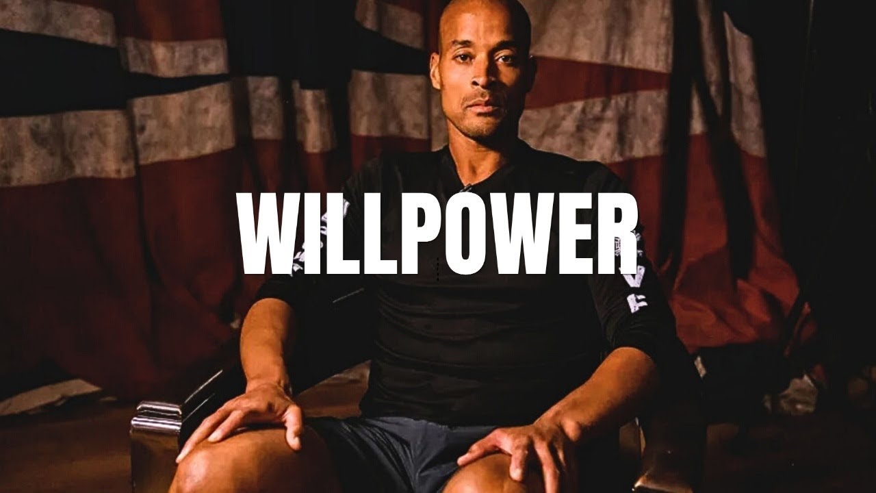 Willpower &mdash; David Goggins&rsquo; Motivation