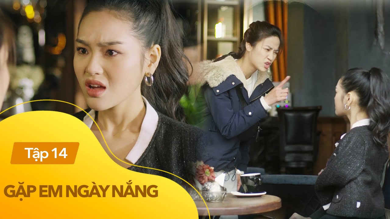 Gặp Em Ngày Nắng Tập 14 | Phương & Diệp có màn 'combat' cực căng hòng 'đánh dấu chủ quyền' với Huy