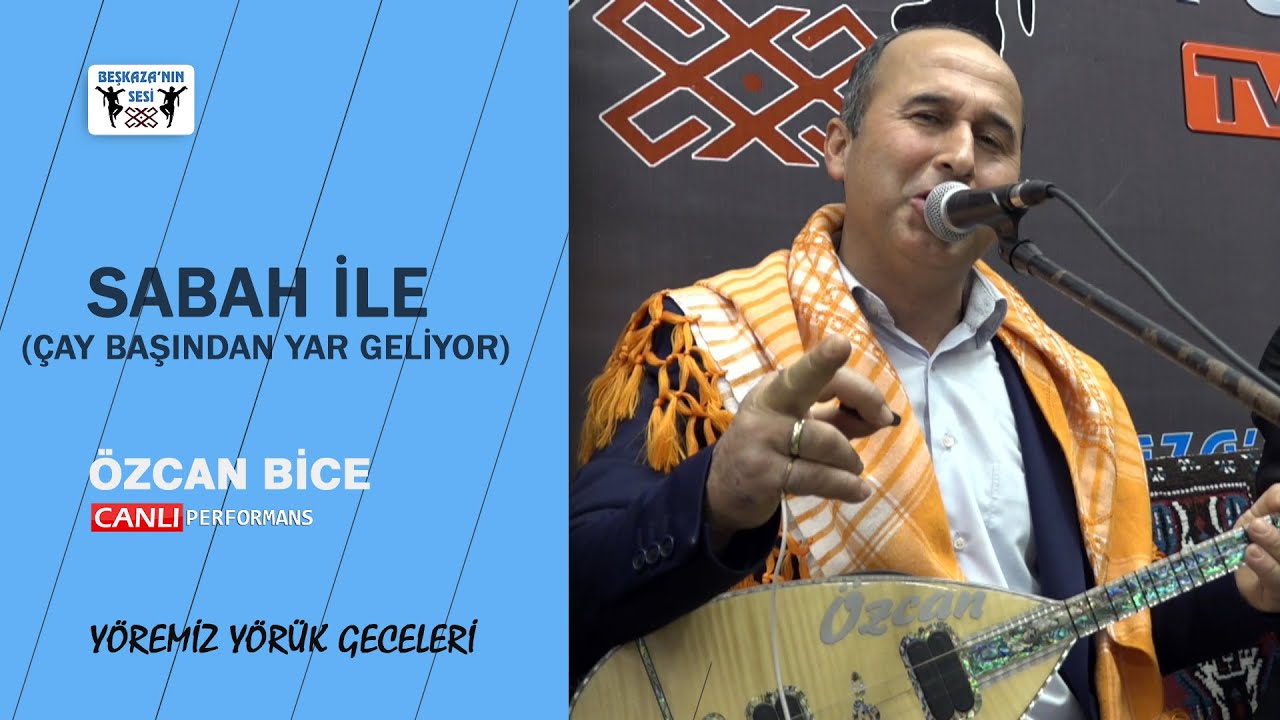 Özcan Bice - Sabah İle (Çay Başından Yar Geliyor)