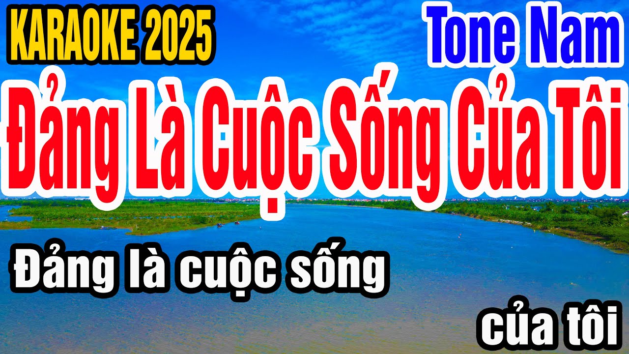 Karaoke Đảng Là Cuộc Sống Của Tôi Tone Nam Nhạc Sống gia huy karaoke
