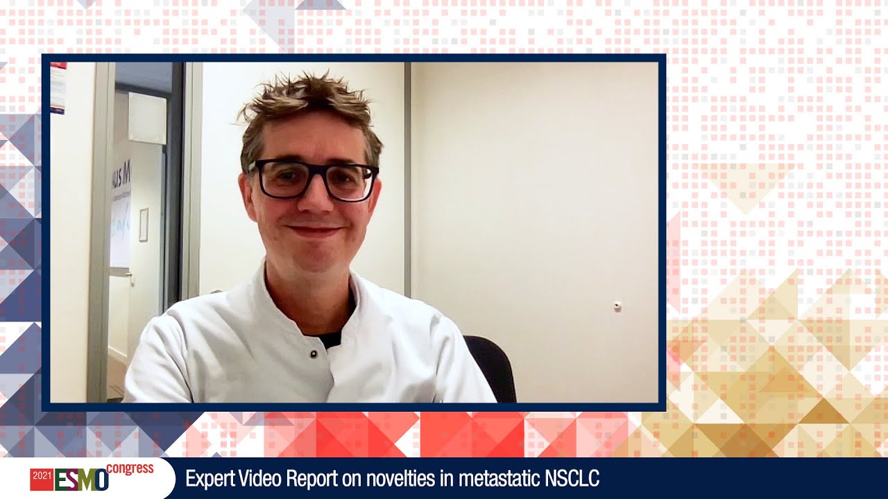 #ESMO21 Expert Video Report on novelties in metastatic NSCLC