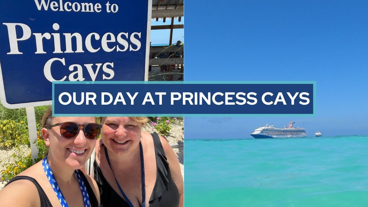 Our Day at Princess Cays! | Carnival Cruise to the Bahamas | Girls Trip! ♡