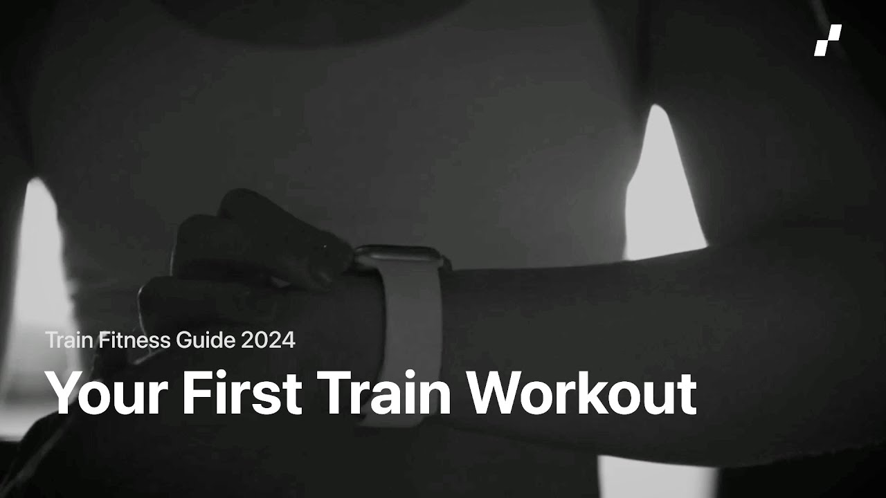 Train Fitness Guide: Your First Train Workout