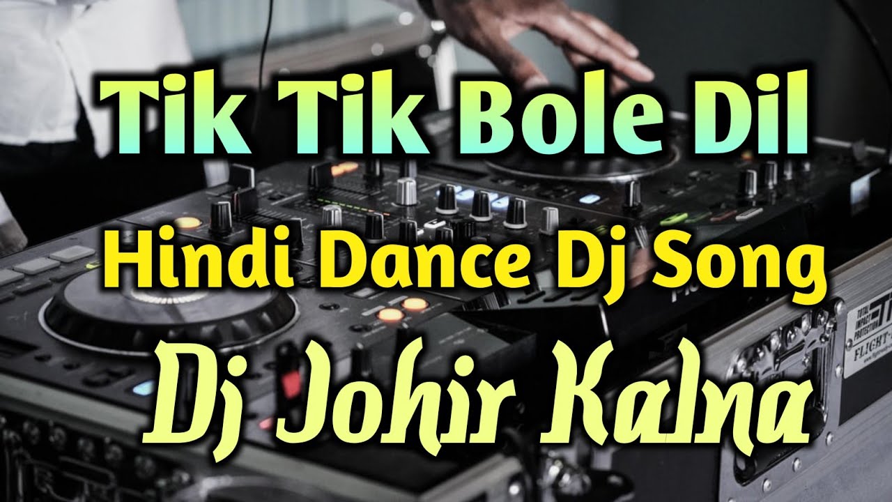 Tik Tik Bole Dil Ki Ghadi 2022 | Dj Johir Kalna