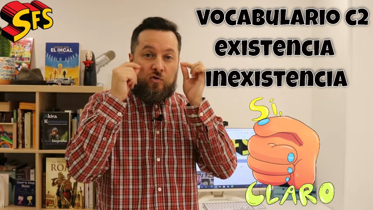 214. Vocabulario avanzado para el c2 sobre existencia 🤗 e inexistencia 💀