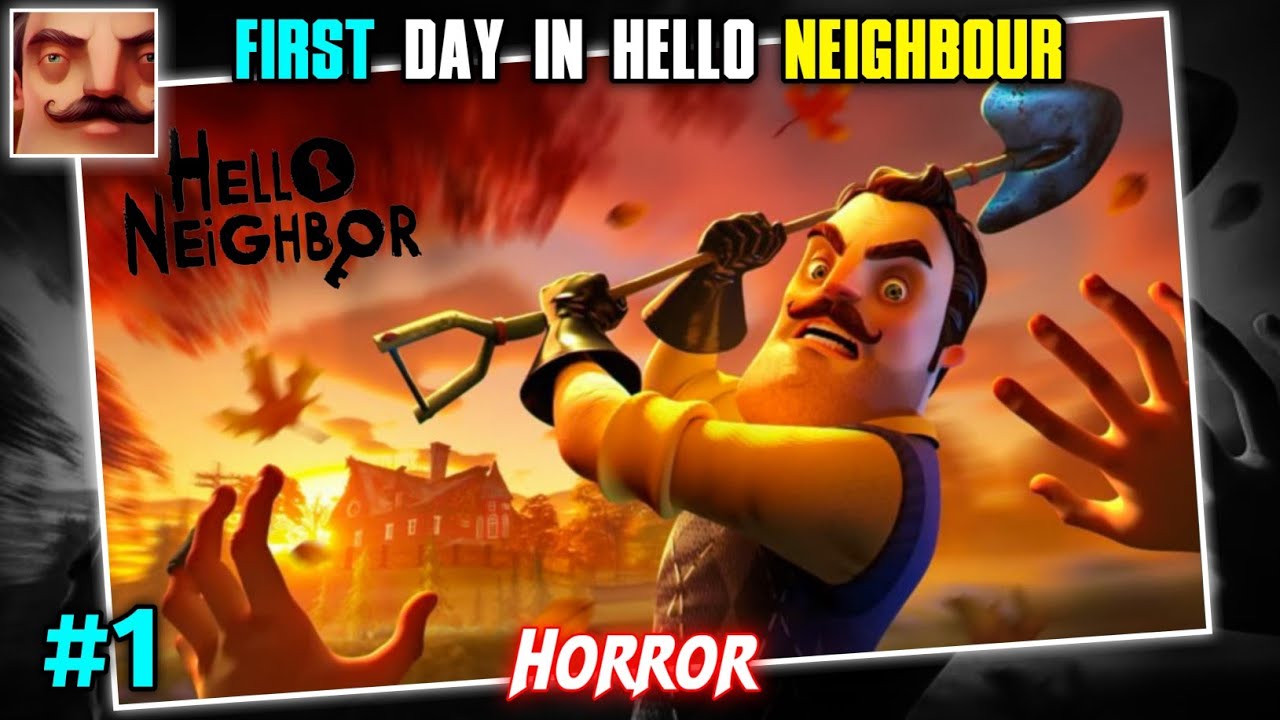 😅 First Day In Hello Neighbour || Hello Neighbour Gameplay In Hindi