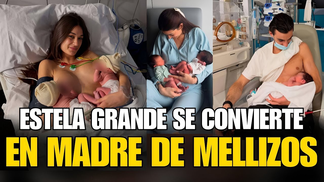🚨ESTELA GRANDE da a LUZ y se CONVIERTE en MADRE de MELLIZOS: LUCA y LIAH ya est&aacute;n aqu&iacute;