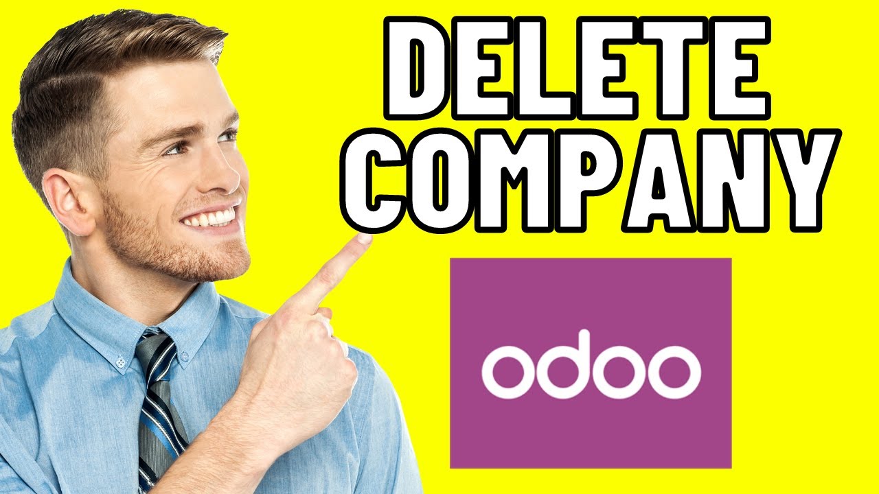 How To Delete Company On Odoo (Easy 2025)