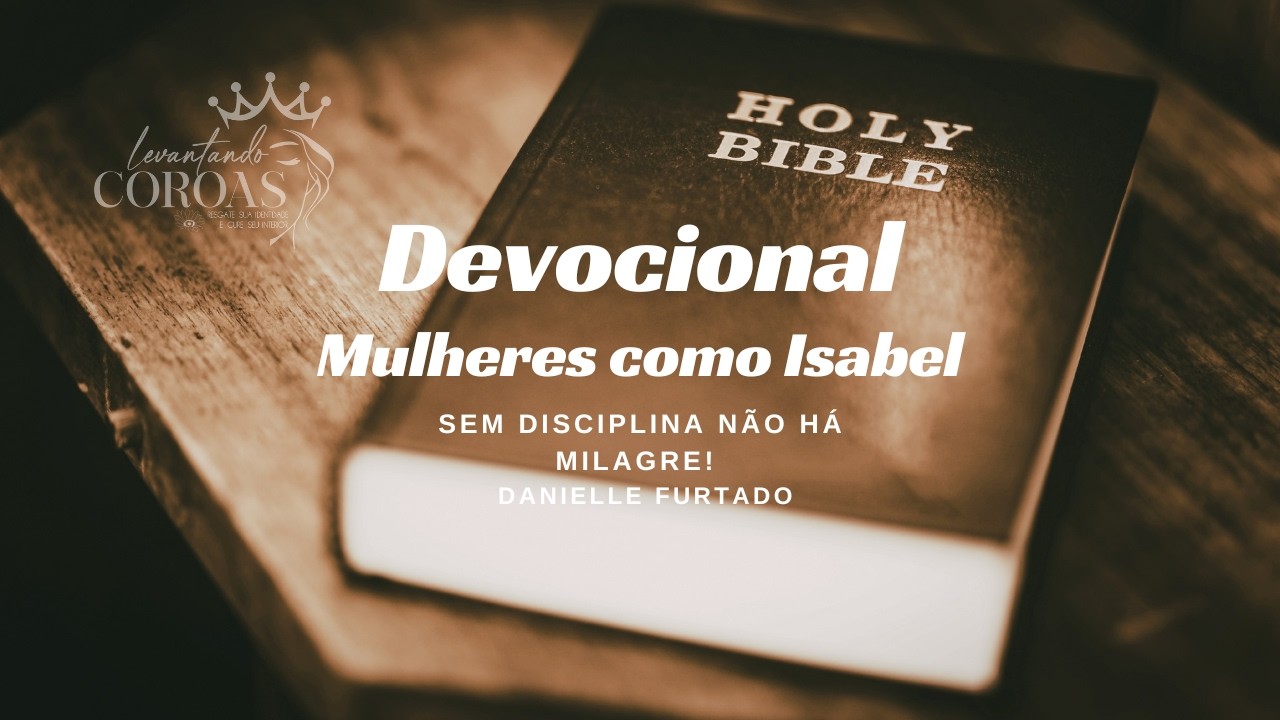 O poder das disciplinas espirituais na vida da mulher