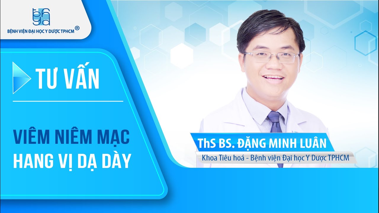 Viêm niêm mạc hang vị dạ dày | UMC | Bệnh viện Đại học Y Dược TPHCM