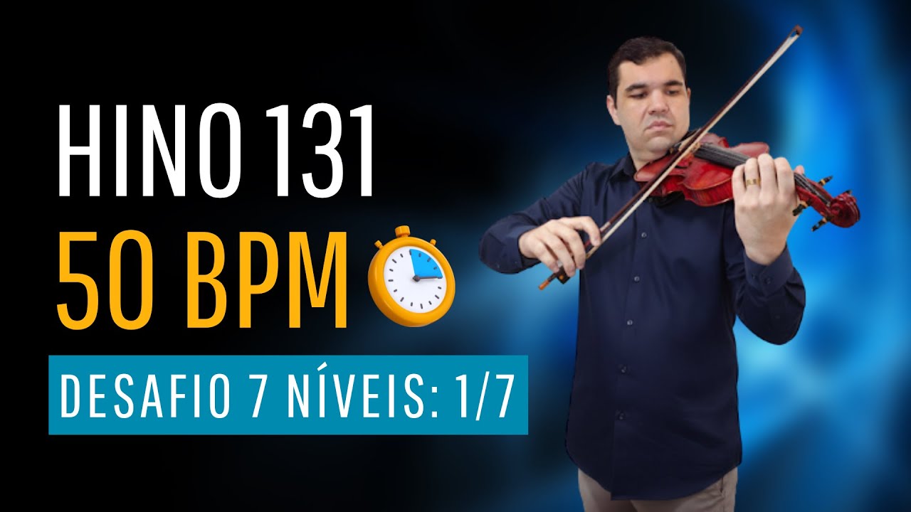 Hino 131 CCB no Violino | Nível 1/7: O Fundamento Lento | 50 BPM