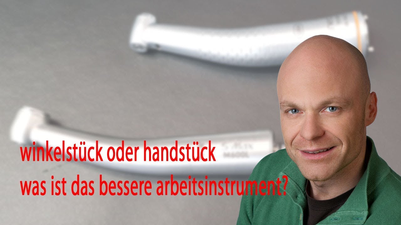 handst&uuml;ck oder winkelst&uuml;ck beim zahnarzt