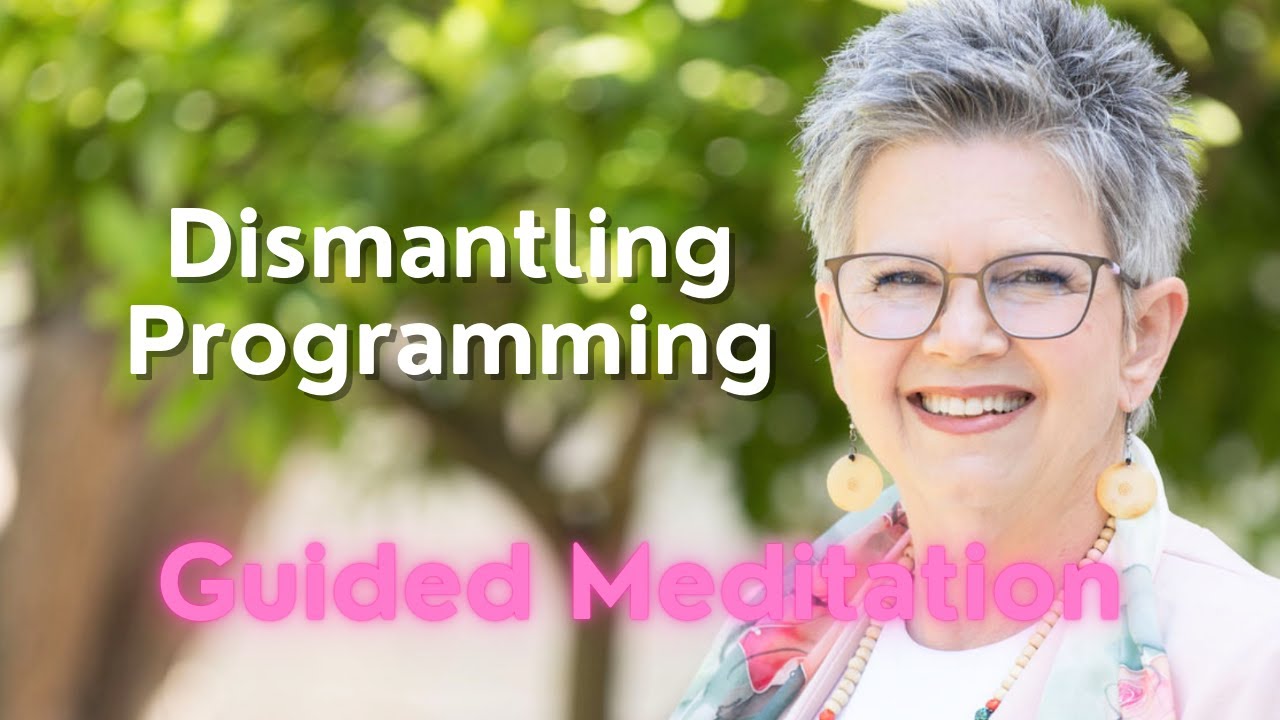 Dismantling Programming Guided Meditation