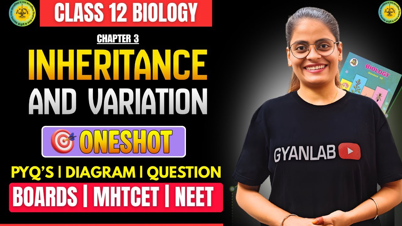 HSC Board 2026 | Chp 3 - Inheritance and Variation | 🎯ONE SHOT | MHTCET | Gyanlab | Anjali Patel