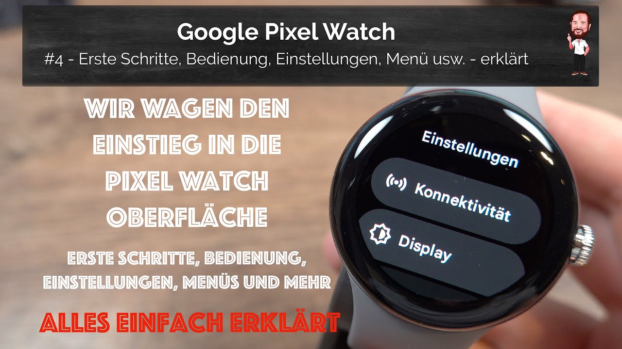 Google Pixel Watch | #4 - Erste Schritte, Bedienung etc. | Der Einsteiger - Guide